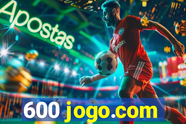 600 jogo.com